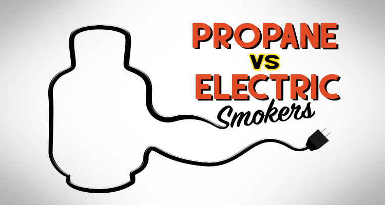 Propane vs Electric Smoker – Which is Better?